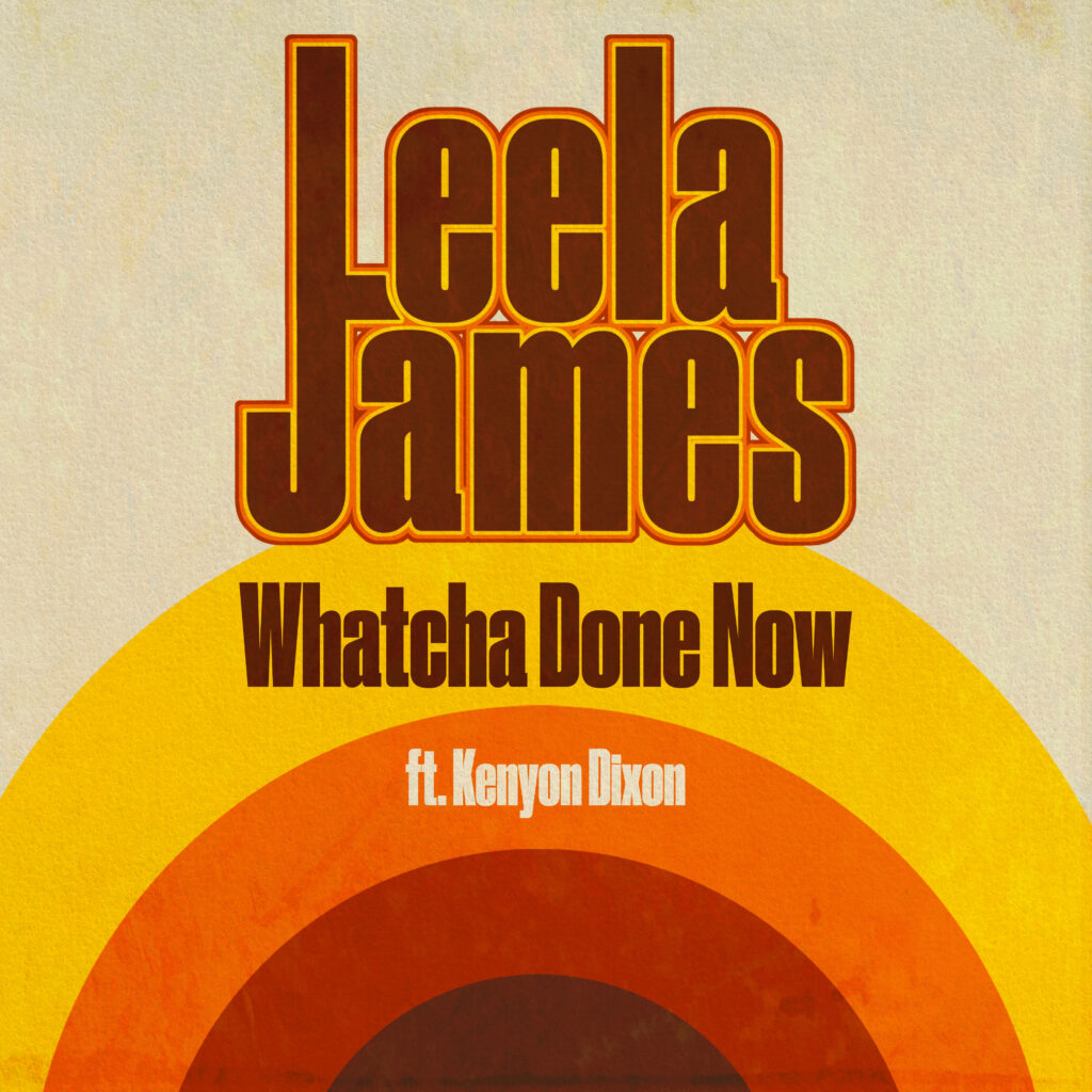 Leela James and Kenyon Dixon's Whatcha Done Now Remix cover art